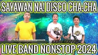 SAYAWAN NA DISCO CHA  CHA  LIVE BAND NONSTOP 2024  APOLLO BAND  ZALDY MINI SOUND [upl. by Iruyas]