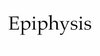 How to Pronounce Epiphysis [upl. by Dorinda]