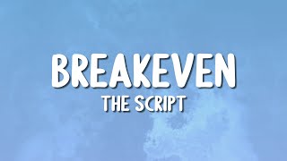 The Script  Breakeven Lyrics [upl. by Falk]