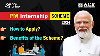 PM Internship Scheme 2024 Registrations  How to apply  Paid Internship Opportunities  ACE Online [upl. by Lavinia149]