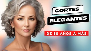 👩‍🦳✂️Cortes de Cabello ELEGANTES para mujeres de 50 años a más [upl. by Ydnab652]