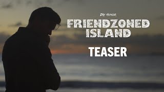 Friendzoned Island Short Film  Teaser Trailer [upl. by Ephram]