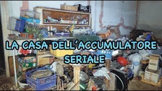 URBEX SEPOLTI IN CASA  LA CASA DELLACCUMULATORE SERIALE [upl. by Akcinahs783]