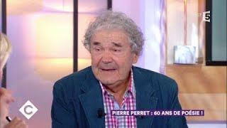 Pierre Perret  60 ans de poésie   C à Vous  19102017 [upl. by Boor]