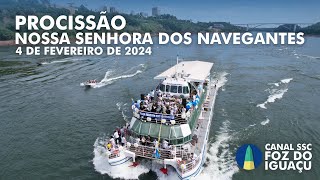 Procissão de Nossa Senhora dos Navegantes no Rio Paraná  Foz do Iguaçu  2024 [upl. by Goodhen]