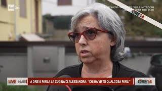 A ore 14 parla la cugina di Alessandra quotChi ha visto parliquot  Ore 14 del 18102023 [upl. by Fuld]