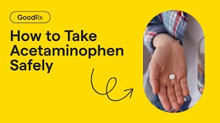 How to Use Acetaminophen Safely  GoodRx [upl. by Kyd949]