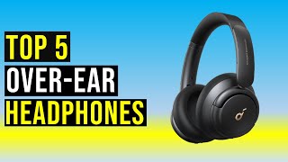 Top 5 Best OverEar Headphones in 2024  The Best OverEar Headphones Reviews [upl. by Arval]