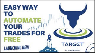 Introducing Target by Optionables  Easiest Way to Automate Your Trades for Free  Optionables [upl. by Meara320]