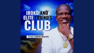 IROKO FRIENDS CLUB [upl. by Casady484]