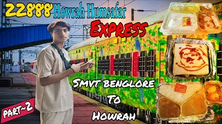 Smvt Benglore To Howrah Train Journey Part2  22888 Humsafar express Train NottyLifestyle [upl. by Scot]