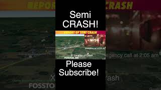 BREAKING NEWS Report Of Early Friday Morning Semi Crash By Fosston Minnesota [upl. by Annocahs243]