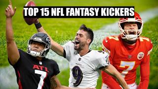 Top 15 Fantasy Football Kicker Picks for 2024 [upl. by Inigo146]