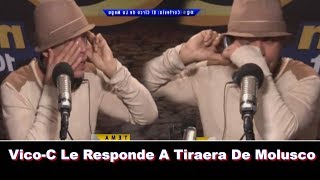 Vico C Molesto Le Responde A Tiraera De Molusco [upl. by Linell]