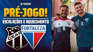 🔥 PRÉJOGO CEARÁ X FORTALEZA  CEARENSE 2023  ESCALAÇÕES E AQUECIMENTO [upl. by Air]