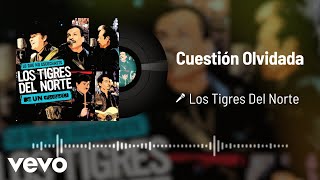 Los Tigres Del Norte  Cuestión Olvidada Live  Audio [upl. by Marline]