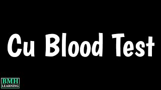 Copper Blood Test  Wilson Disease  Copper Deficiency  Causes Symptoms Of Low amp High Copper Level [upl. by Gayleen]