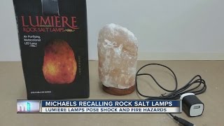 Michaels recalling rock salt lamps [upl. by Assereht]