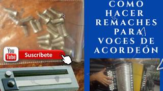 Tutorial de como fabricar remaches para voces de acordeón de botones y de teclas [upl. by Eniagrom474]