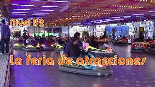 La feria de atracciones Nivel B2 [upl. by Faria]