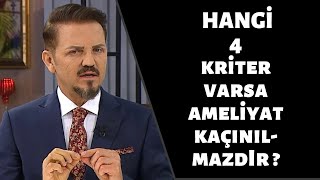 DOÃ‡DRAHMET Ä°NANIR  HANGÄ° 4 KRÄ°TER VARSA AMELÄ°YAT KAÃ‡INILMAZDIR [upl. by Atileda]