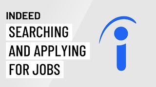 Indeed Searching and Applying for Jobs [upl. by Tippets]