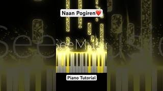 Naan Pogiren Piano Tutorial lovesong tamilsong music coversong [upl. by Eanert]