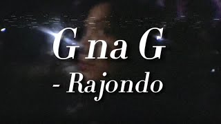 GnaG  Rajondo Official Lyric Video [upl. by Kurys]