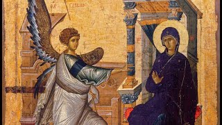 Feast of the Annunciation — OrthrosLiturgy [upl. by Eirak848]