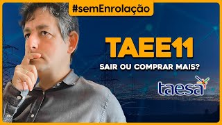 TAEE11 Taesa sai ou compra mais [upl. by Ahsekad]