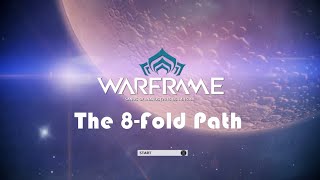 Warframe  The 8Fold Path Guide [upl. by Marne]