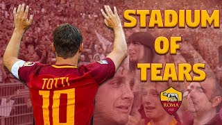 A Stadium of Tears for Francesco Tottis last game [upl. by Aniuqaoj]