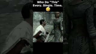 Who Do quotThisquot Every Single Time 🤣 skyrim skyrimanniversary elderscrolls shorts [upl. by Aneema786]