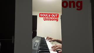 【弾いてみた】SOUL’d OUT  UnIsong アウトロ Live Ver【耳コピ】SOUL’d OUT DiggyMO ピアノ 耳コピ [upl. by Toomin867]