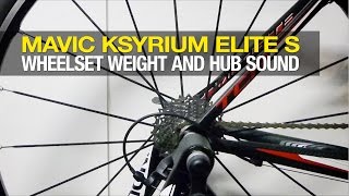 2014 Mavic Ksyrium Elite S Wheelset  Hub Sound and Weight [upl. by Nosnor]