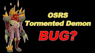 OSRS Tormented Demon Bug [upl. by Lika]