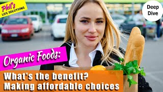 Are organic foods better for you and can I afford them on a budget [upl. by Belayneh187]