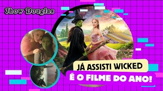 Já assisti Wicked e realmente é o filme do ano [upl. by Rajiv]