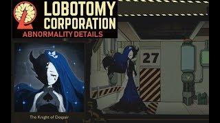 Lobotomy Corp Abnormalities  Knight Of Despair [upl. by Aitnom]