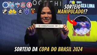 SORTEIO DA COPA DO BRASIL 2024  S0RTEO FORJAD0 [upl. by Higginson]