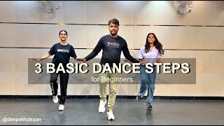 3 Basic Dance Steps for Beginners  Easy Dance Steps  Deepak Tulsyan Dance Tutorial [upl. by Alicea155]