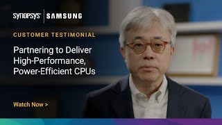 Synopsys amp Samsung  Delivering Technology Breakthroughs Together  Synopsys [upl. by Pincas]