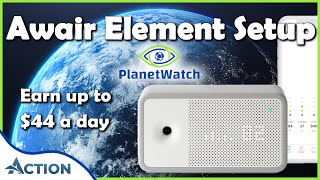 Earn Crypto with Planetwatch Miner Type 4 Sensor Awair Element Setup and Planet Watch AMA highlight [upl. by Maram]