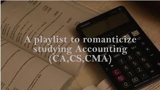 A Playlist to romanticize studying accounting [upl. by Durr]