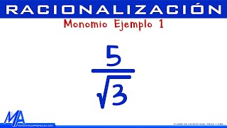 Racionalización  Denominador monomio Ejemplo 1 [upl. by Bradleigh]