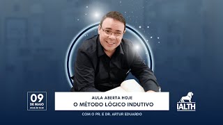 Aula Aberta O método lógicoindutivo com o Pr e Prof Artur Eduardo [upl. by Vish831]