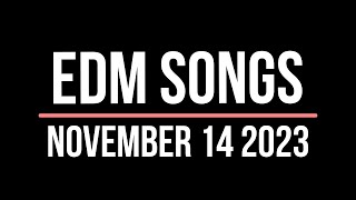 EDM Songs November 14 2023 [upl. by Lourdes]