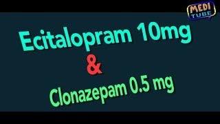 Escitalopram 10mg Clonazepam 05 mg [upl. by Yelyah]