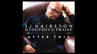 JJ Hairston amp Youthful Praise  You Audio Only [upl. by Bohi]