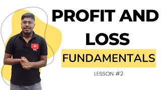 Profit and Loss  Lesson 2  Fundamentals [upl. by Nolaj908]